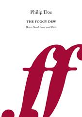 The Foggy Dew (Brass Band - Score and Parts)